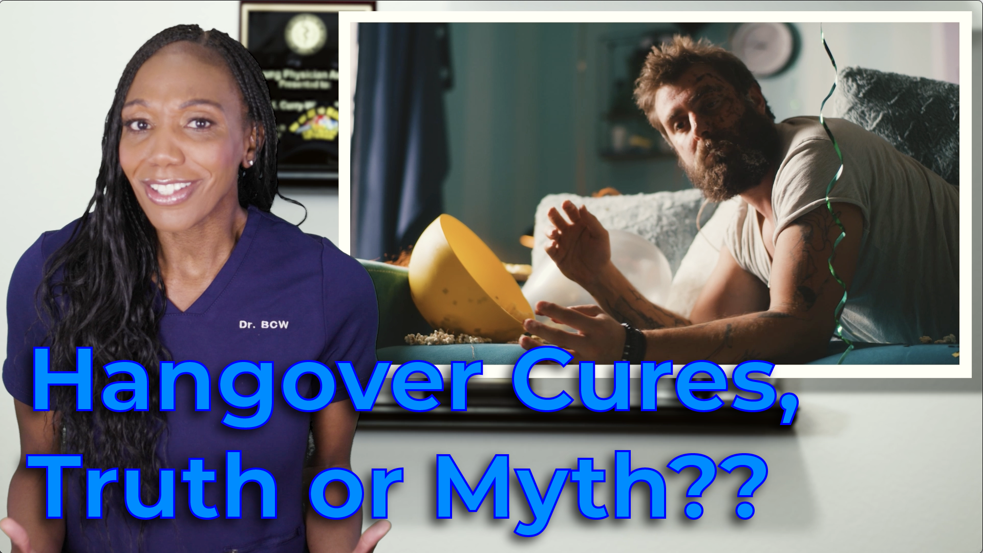 Hangover Cures Truth or Myth, Dr. BCW, beyond clinical walls