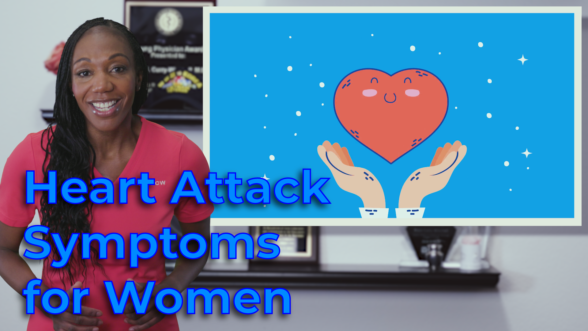 Heart Attack Symptoms for Women, Dr. BCW, Dr. Curry-Winchell