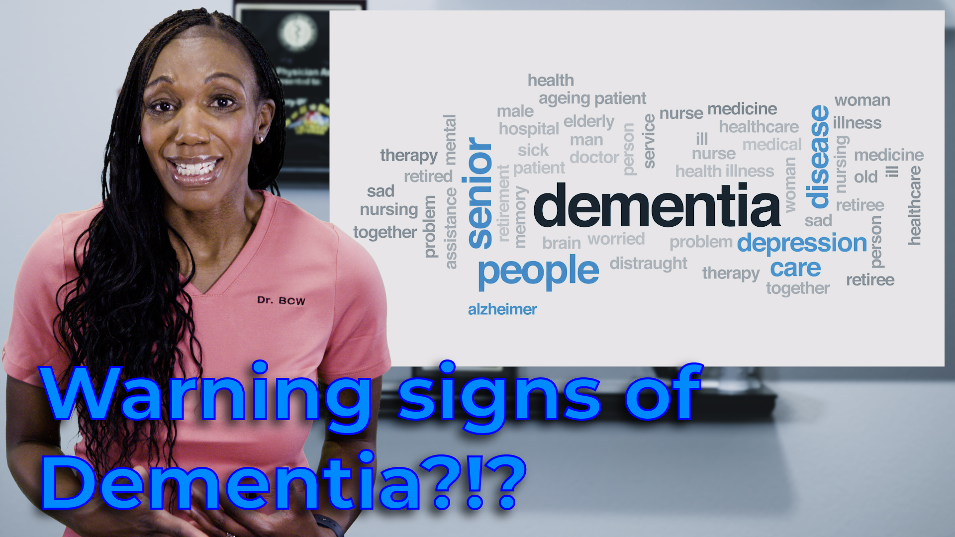 Signs of Dementia, Dr. BCW, Dr. Curry-Winchell